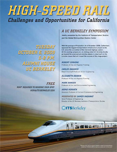 The UC Berkeley Institute of Transportation Studies is sponsoring a free symposium, High-Speed Rail: Challenges and Opportunities for California, on October 6, 2009.