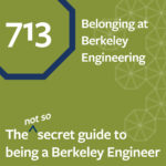 Episode 713: Belonging at Berkeley Engineering